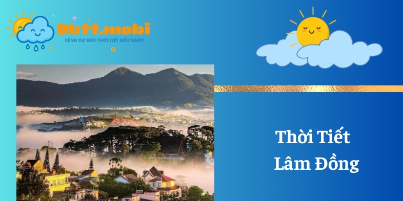 Thoi Tiet Lam Dong